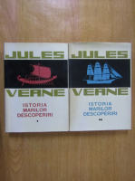Jules Verne - Istoria marilor descoperiri (2 volume)