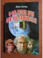 Jules Verne - O calatorie spre centrul pamantului