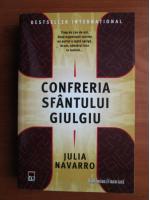 Julia Navarro - Confreria sfantului Giulgiu