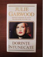 Julie Garwood - Dorinte intunecate