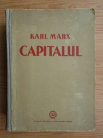 Karl Marx - Capitalul. Critica economiei politice (volumul 1)