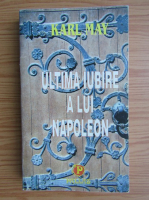Karl May - Opere, volumul 39. Ultima iubire al lui Napoleon