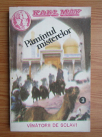 Karl May - Pamantul misterios, volumul 3. Vanatorii de sclavi