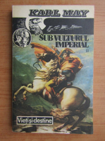 Karl May - Sub vulturul imperial (volumul 2)