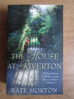 Kate Morton - The house at Riverton