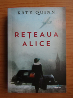 Kate Quinn - Reteaua Alice