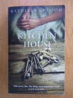 Kathleen Grissom - The Kitchen House