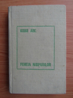Kobo Abe - Femeia nisipurilor