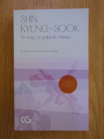 Kyung sook Shin - Te rog, ai grija de mama