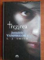 L. J. Smith - Jurnalele vampirilor 1. Trezirea