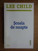 Lee Child - Scoala de noapte