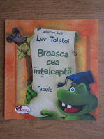 Lev Tolstoi - Broasca cea inteleapta