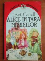 Lewis Carroll - Alice in Tara Minunilor