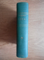 Lion Feuchtwanger - Goya sau drumul spinos al cunoasterii