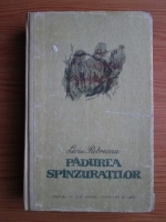 Liviu Rebreanu - Padurea spanzuratilor (coperti cartonate)