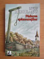 Liviu Rebreanu - Padurea spanzuratilor