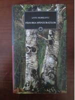 Liviu Rebreanu - Padurea spanzuratilor