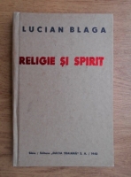 Lucian Blaga - Religie si spirit