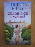 Lucinda Riley - Gradina cu lavanda