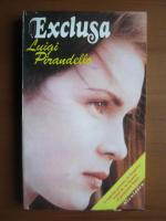 Luigi Pirandello - Exclusa