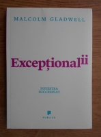 Malcolm Gladwell - Exceptionalii