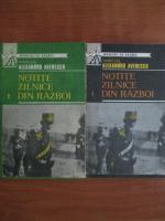 Maresalul Alexandru Averescu - Notite zilnice din razboi (2 volume)
