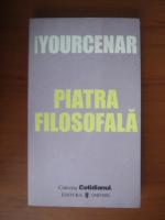 Marguerite Yourcenar - Piatra filosofala (Cotidianul)