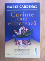 Marie Cardinal - Cuvinte care elibereaza