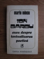Marin Mincu - Ion Barbu, eseu despre textualizarea poetica