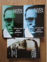 Marin Preda - Cel mai iubit dintre pamanteni (3 volume)