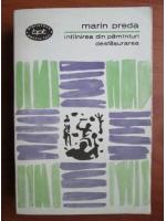 Marin Preda - Intalnirea din pamanturi. Desfasurarea