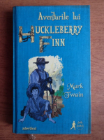 Mark Twain - Aventurile lui Huckleberry Finn