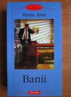 Martin Amis - Banii