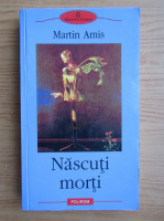 Martin Amis - Nascuti morti