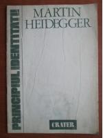 Martin Heidegger - Principiul identitatii