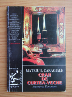 Mateiu I. Caragiale - Craii de curtea-veche