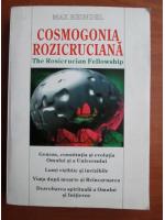 Max Heindel - Cosmogonia rozicruciana sau filozofie mistica crestina