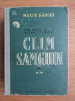 Maxim Gorki - Viata lui Clim Samghin (volumul 2)