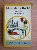 Mazo de la Roche - Le destin de Wakefield