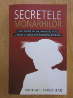 Michael Farquhar - Secretele monarhilor