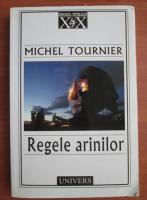 Michel Tournier - Regele arinilor