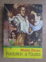 Michel Zevaco - Pardaillan si Fausta