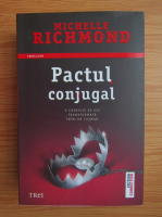 Michelle Richmond - Pactul conjugal