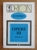 Mihai Eminescu - Opere (volumul 3)
