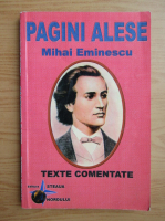 Mihai Eminescu - Pagini alese. Texte comentate