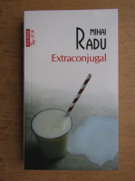 Mihai Radu - Extraconjugal (Top 10+)
