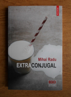 Mihai Radu - Extraconjugal