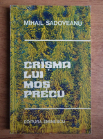 Mihail Sadoveanu - Crasma lui Mos Precu