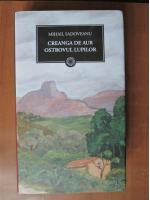 Mihail Sadoveanu - Creanga de aur. Ostrovul lupilor