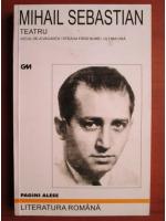 Mihail Sebastian - Teatru. Jocul de-a vacanta. Steaua fara nume. Ultima ora